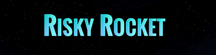 Risky Rocket