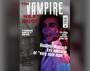 The Vampire Next Door   - A game for bold and meddling kids 