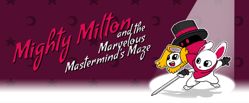 Mighty Milton and the Marvelous Mastermind's Maze