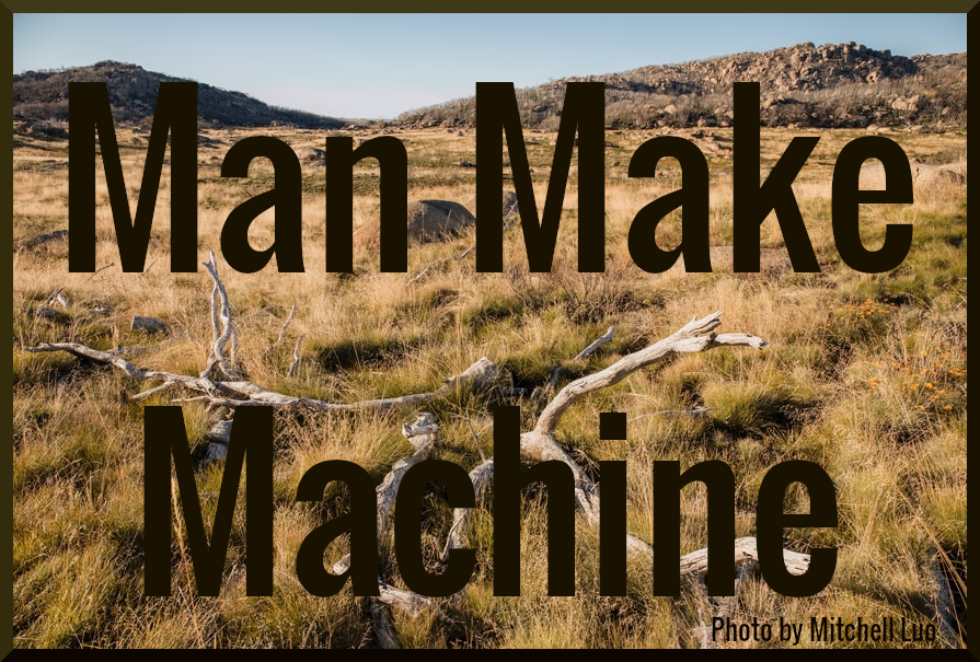 Cover image for Man Make Machine