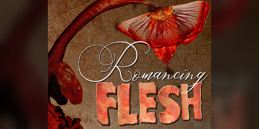 Cover image for Romancing Flesh
