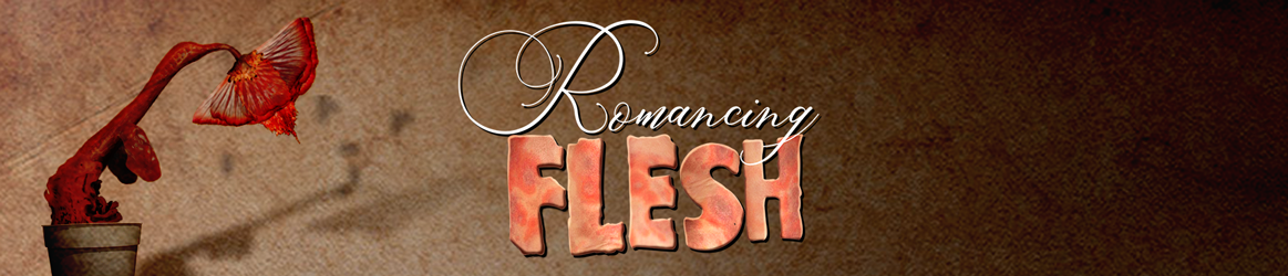 Romancing Flesh