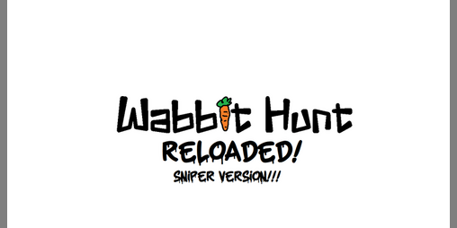 Cover image for Wabbit Hunt RELOADED: Sniper Version