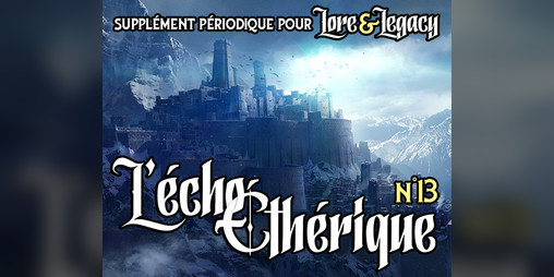 Cover image for Lore & Legacy : L'écho éthérique n°13