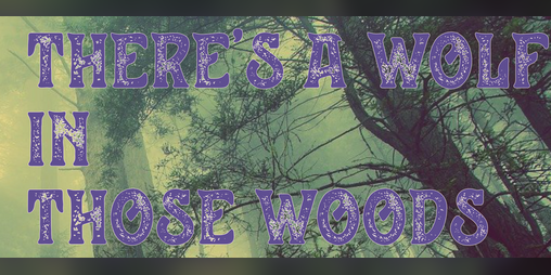 Cover image for There's A Wolf In Those Woods