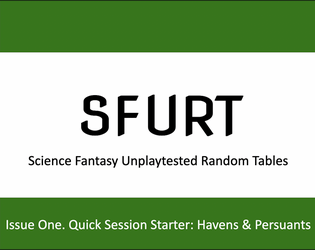 SFURT 1: Session Starter - Havens & Persuants   - two random tables for a quick space fantasy session/campaign starter 