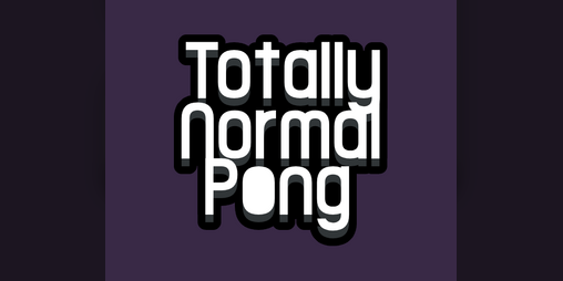 Cover image for Totally Normal Pong!