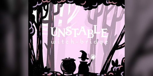 Cover image for UNSTABLE witch-bridge
