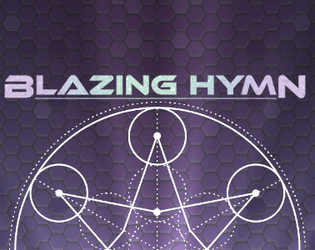 Blazing Hymn Quickstart   - Everything a player needs to make a Hymnal! 