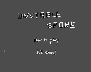 Unstable Spore