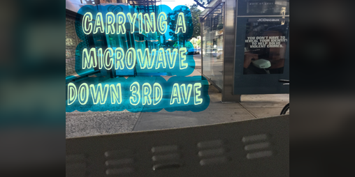 Cover image for Carrying A Microwave Down 3rd Ave