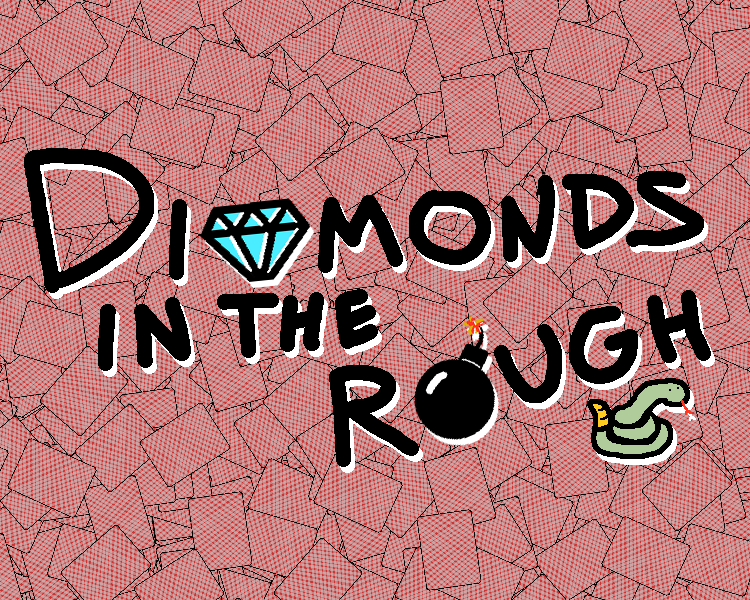Diamonds in the Rough
