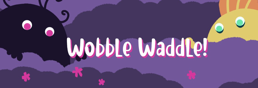 Wobble Waddle