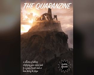 The Quaranzine   - A collection of system-agnostic tabletop RPG content 
