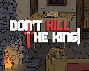 Don't Kill the King!