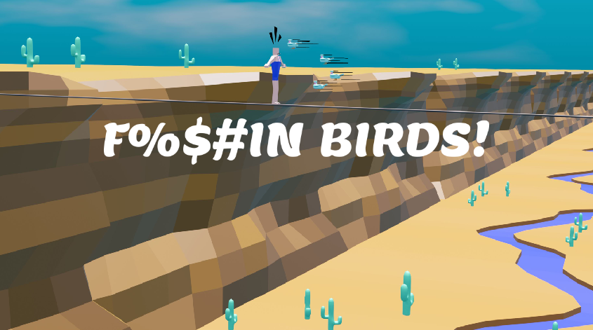 F%$#IN BIRDS!