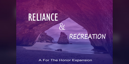 Cover image for Reliance and Recreation: A For The Honor Expansion