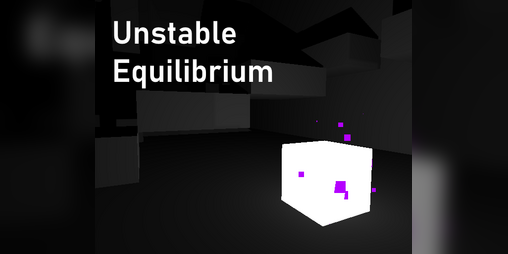 Cover image for Unstable Equilibrium - Ludum Dare 49 (Theme: "Unstable")