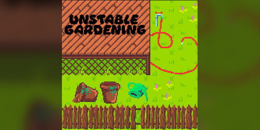 Cover image for Unstable Gardening