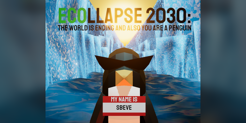 Cover image for ECOLLAPSE 2030: the world is ending and also you are a penguin