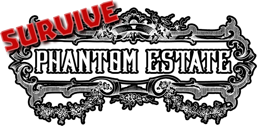 Survive Phantom Estate