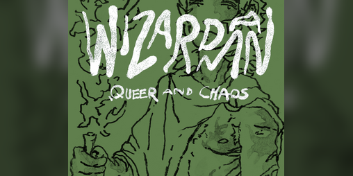 Cover image for Wizardman: Queer and Chaos RPG - To Bleed the Very Soil