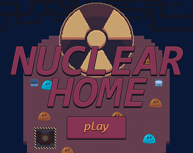 Cover image for LDJam49: Nuclear Home