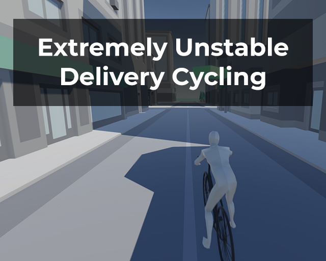 [LD49] Extremely Unstable Delivery Cycling
