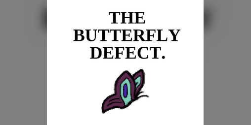 Cover image for The Butterfly Defect.