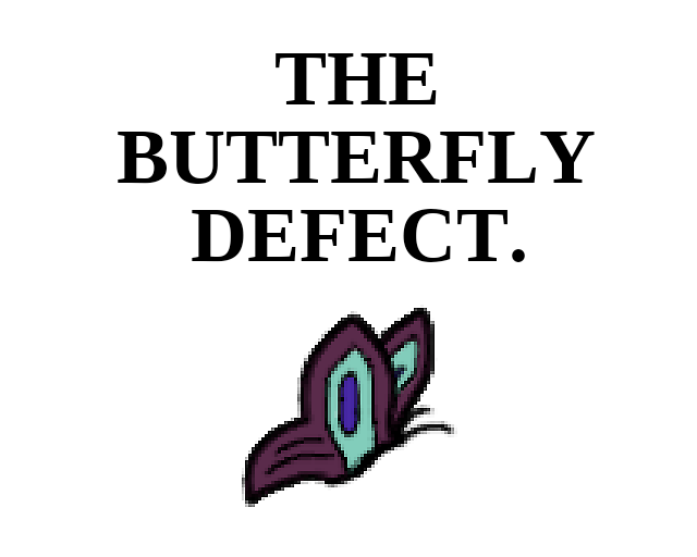 Cover image for The Butterfly Defect.
