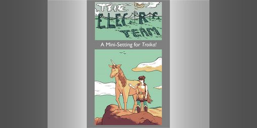 Cover image for The Electric Team: A Mini-Setting for Troika!