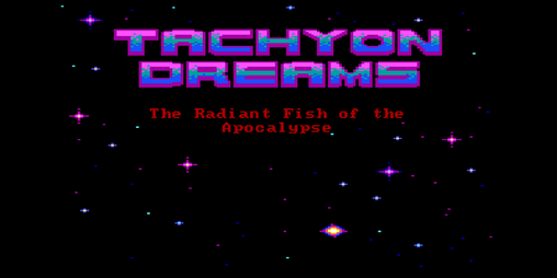 Cover image for Tachyon Dreams I: The Radiant Fish of the Apocalypse