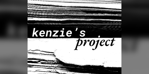 Cover image for KENZIE'S PROJECT