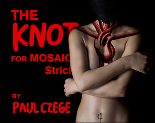 The Knot for MOSAIC Strict   - It Makes Us Yearn for Each Other If We Let It 