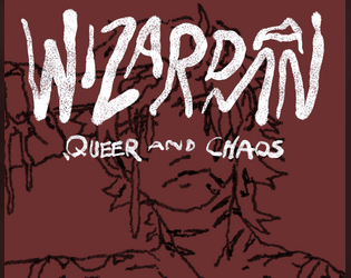 Wizardman: Queer and Chaos RPG - Cut Supplement Appendix - The Dirge of the Hunter  