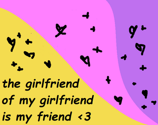 the girlfriend of my girlfriend is my friend!!  