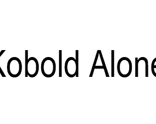 Kobold Alone