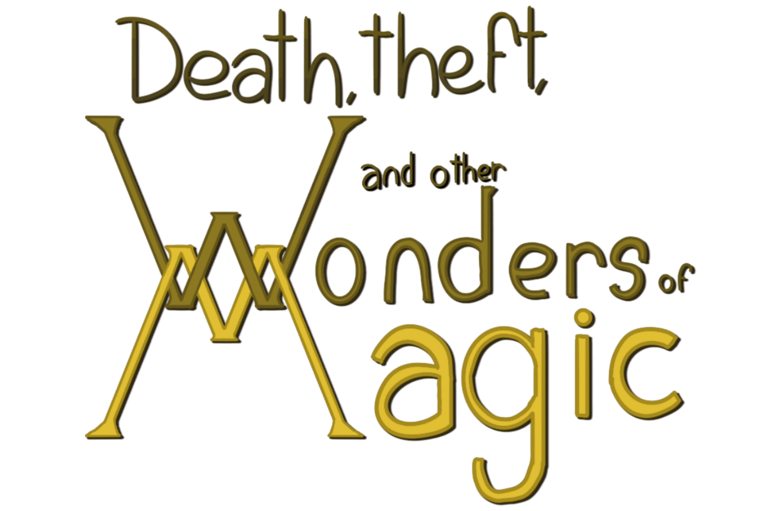 Death, Theft, and Other Wonders of Magic