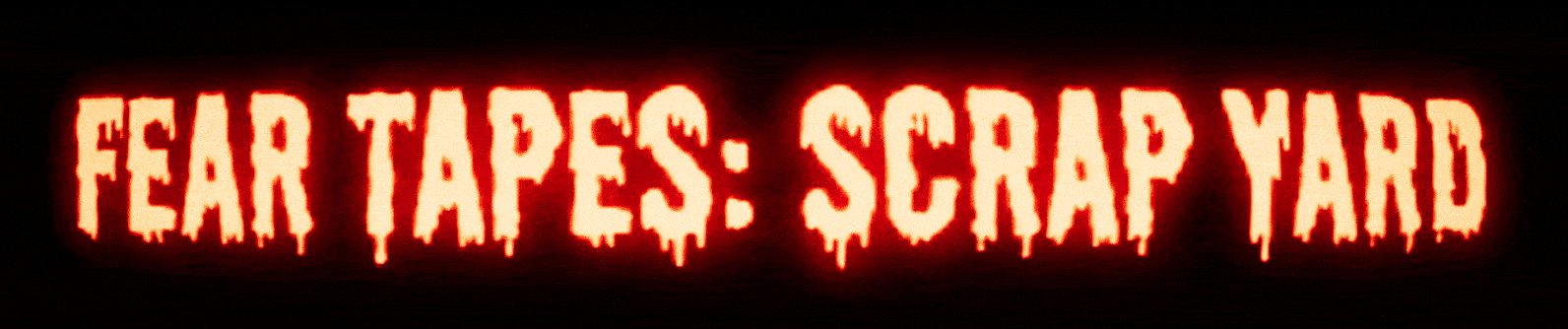 Fear Tapes: Scrap Yard