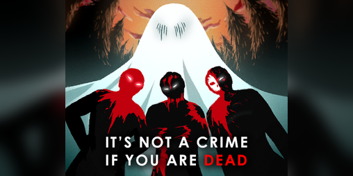 Cover image for It’s Not a Crime If You Are Dead