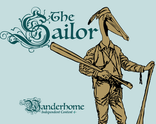 The Sailor: Wanderhome Playbook   - A Playbook For Wanderhome 
