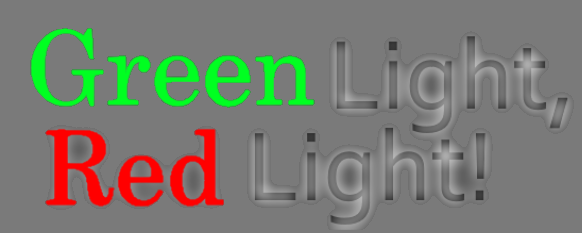 Green Light,Red Light!