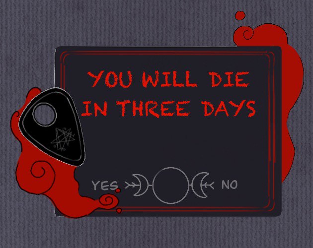 You will die in three days