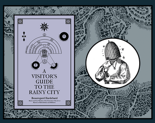 A Visitor's Guide to the Rainy City   - A doomed fantasy city where the rains never stop! 