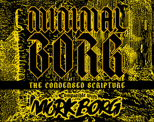 MINIMAL BORG - The Condensed Scripture   - All Rules of Mörk Borg Condensed on a sheet 
