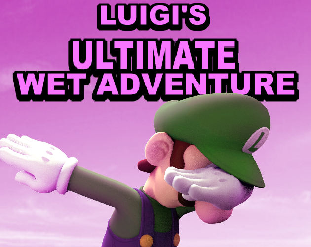 Luigi's Ultimate Wet Adventure