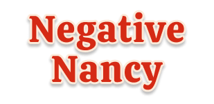 Negative Nancy