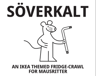 SÖVERKALT   - An Ikea Themed Fridge-Crawl for Mausritter 