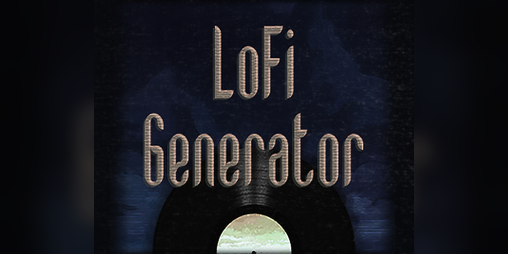 Cover image for Experimental LoFi Generator