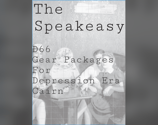 The Speakeasy: Depression Era Gear Packages   - D66 Gear Packages for Cairn 
